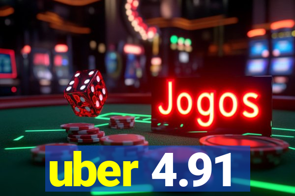 uber 4.91