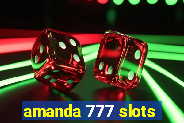 amanda 777 slots