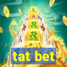 tat bet