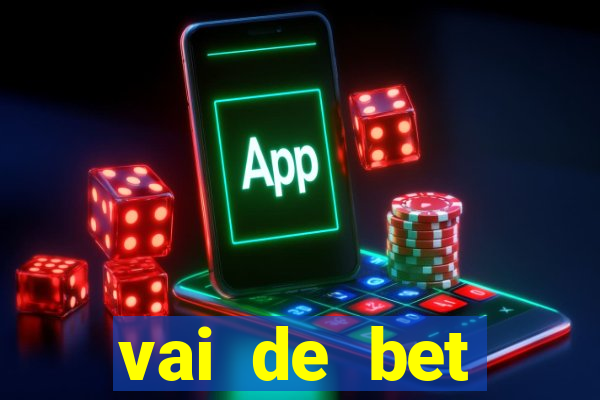 vai de bet esportes da sorte