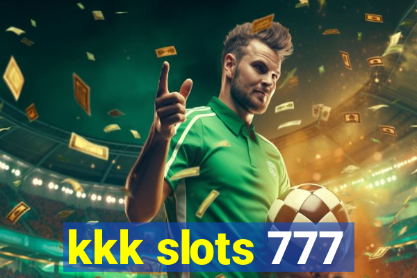 kkk slots 777