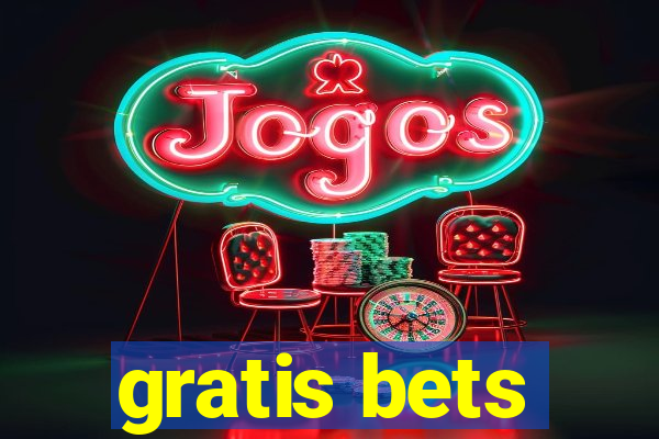 gratis bets