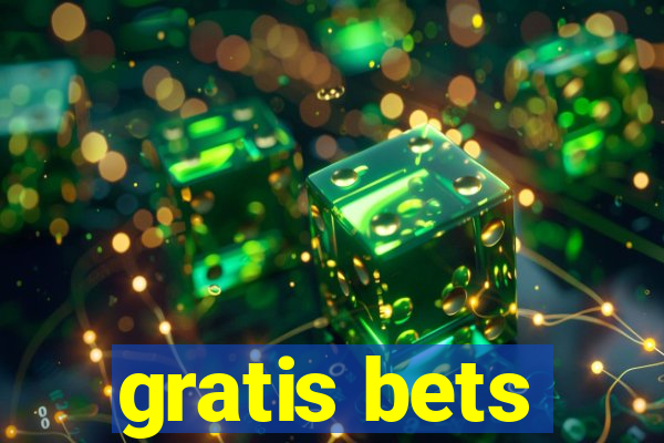 gratis bets