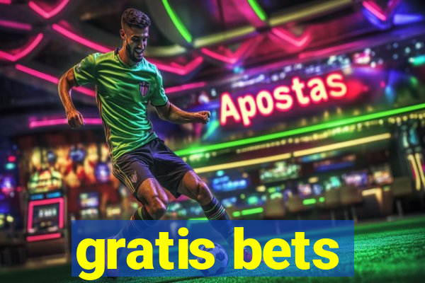 gratis bets