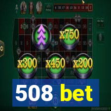 508 bet