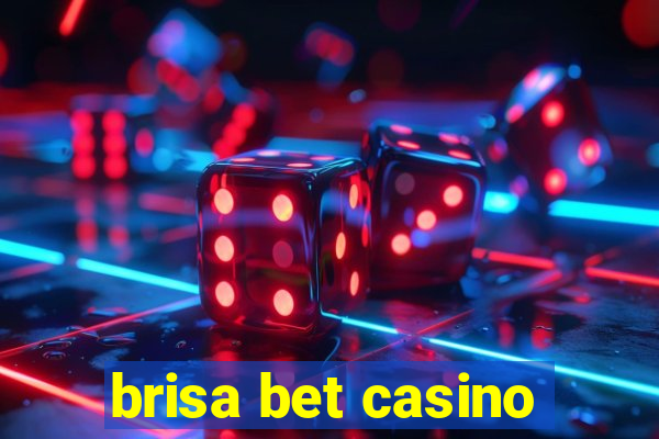 brisa bet casino