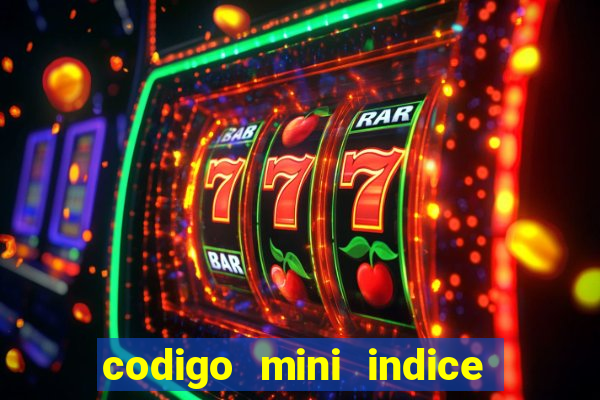 codigo mini indice setembro 2024