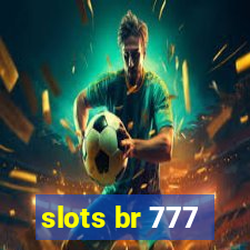 slots br 777