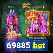 69885 bet