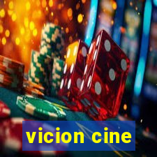 vicion cine