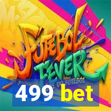 499 bet