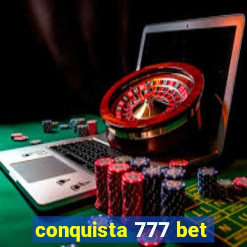 conquista 777 bet