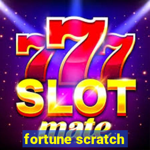 fortune scratch