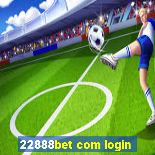 22888bet com login