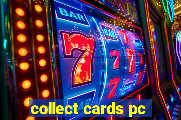 collect cards pc