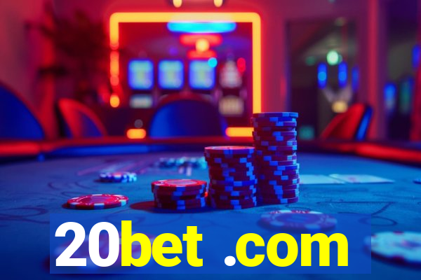 20bet .com