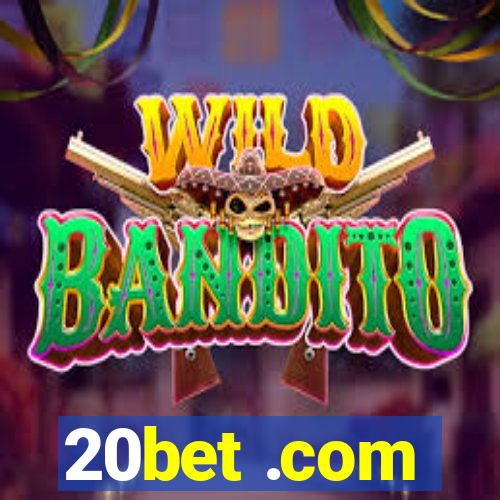 20bet .com