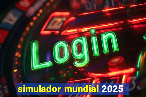 simulador mundial 2025