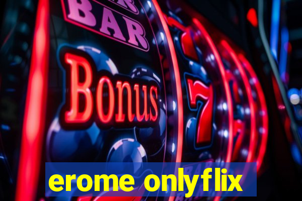 erome onlyflix