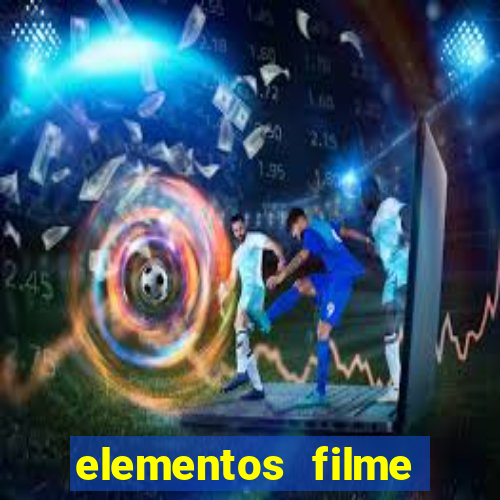 elementos filme completo dublado drive