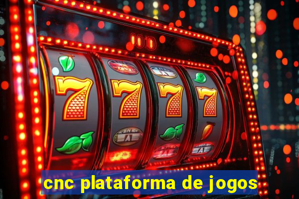 cnc plataforma de jogos