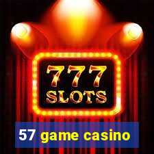 57 game casino