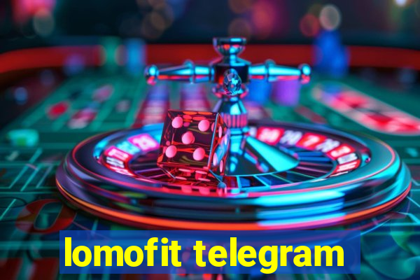 lomofit telegram