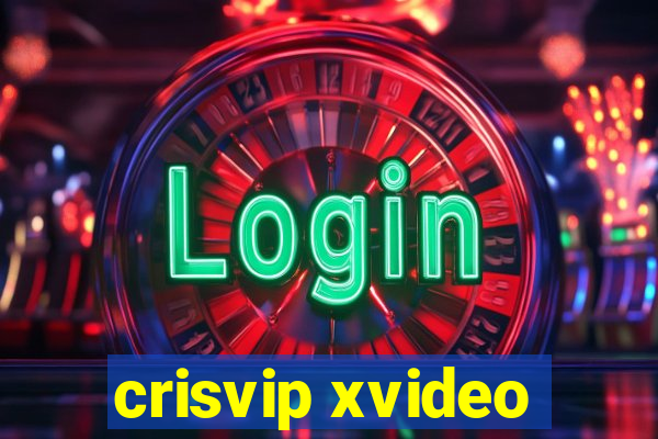 crisvip xvideo