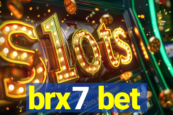 brx7 bet