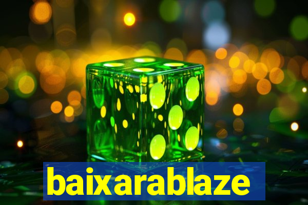 baixarablaze