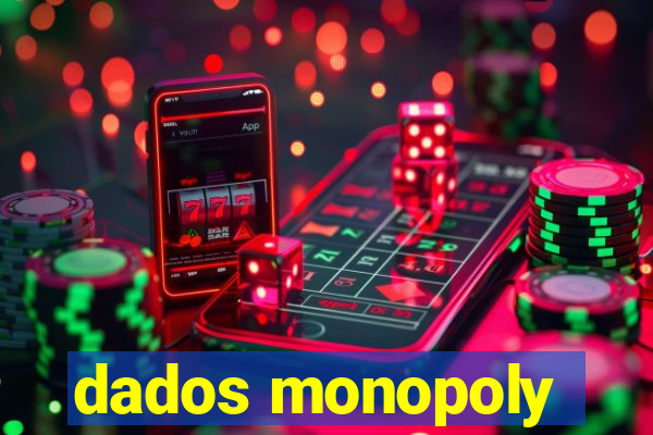 dados monopoly