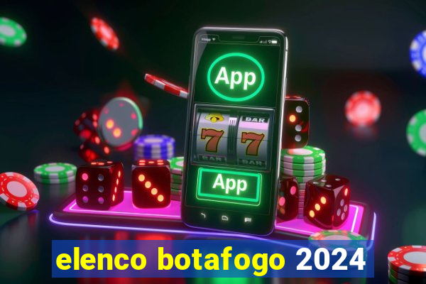 elenco botafogo 2024