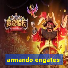 armando engates