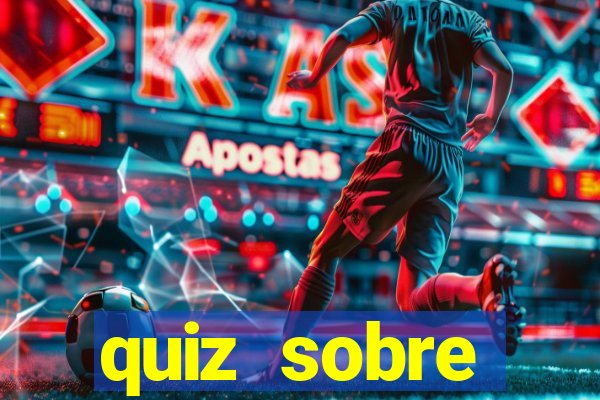 quiz sobre conhecimentos gerais