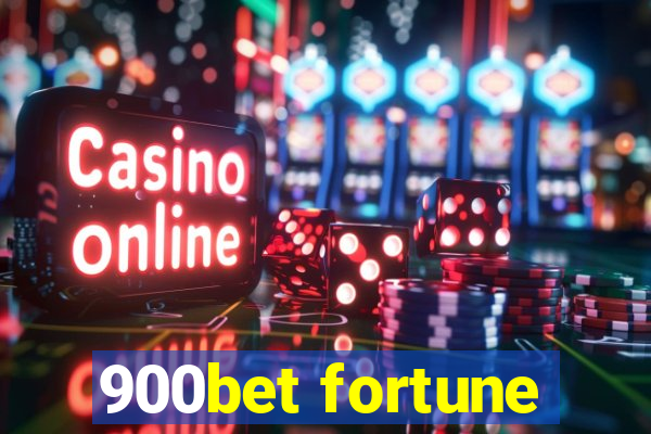 900bet fortune