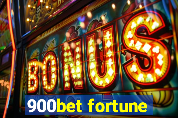 900bet fortune