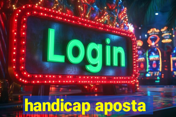 handicap aposta