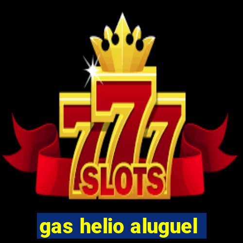 gas helio aluguel