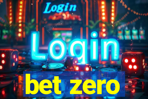 bet zero