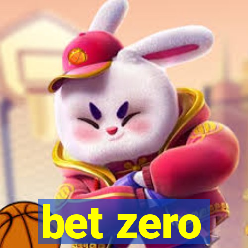 bet zero