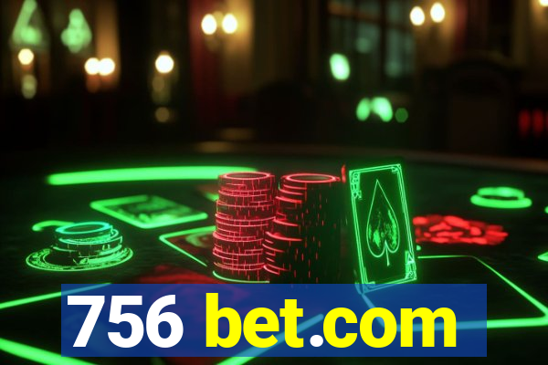 756 bet.com