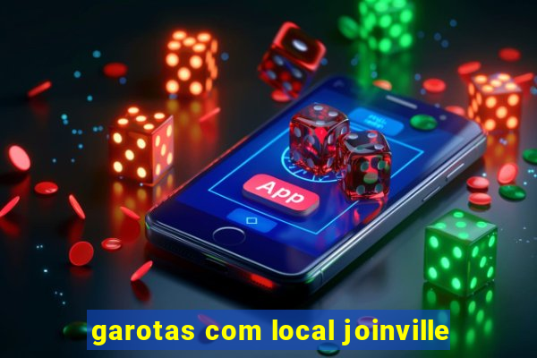 garotas com local joinville