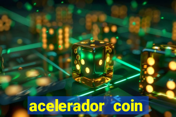 acelerador coin master 2024