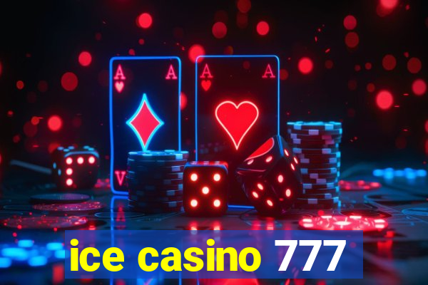 ice casino 777