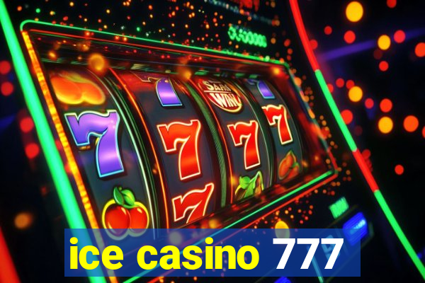 ice casino 777