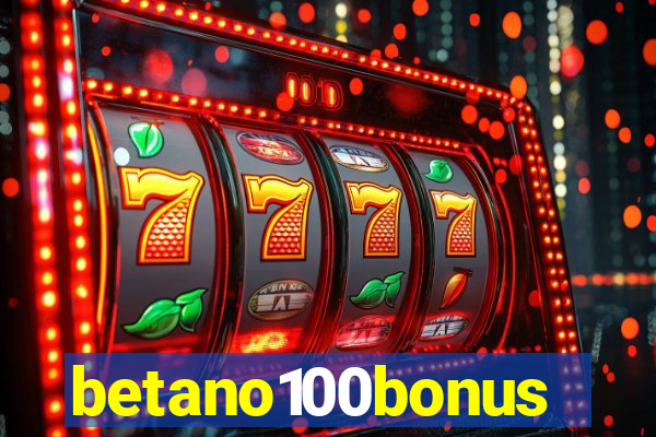 betano100bonus