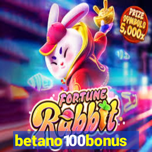 betano100bonus