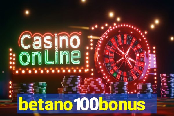 betano100bonus