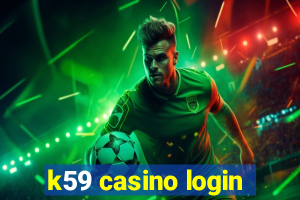 k59 casino login