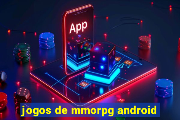 jogos de mmorpg android